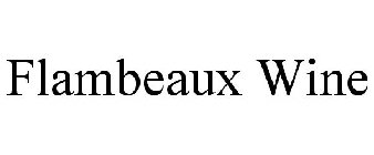 FLAMBEAUX WINE