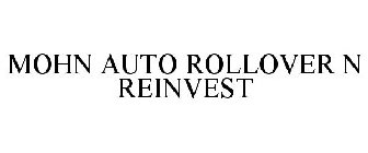 MOHN AUTO ROLLOVER N REINVEST