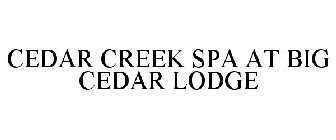 CEDAR CREEK SPA AT BIG CEDAR LODGE