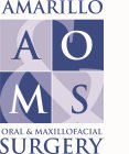 AMARILLO ORAL & MAXILLOFACIAL SURGERY AOMSMS