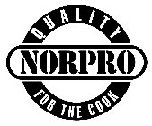 NORPRO QUALITY FOR THE COOK