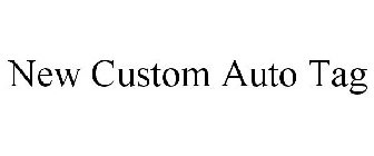 NEW CUSTOM AUTO TAG