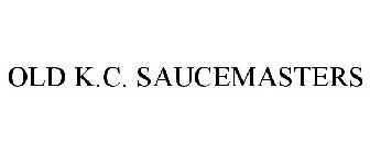 OLD K.C. SAUCEMASTERS