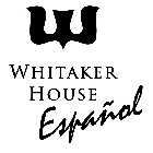 W WHITAKER HOUSE ESPAÑOL