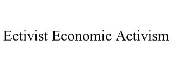 ECTIVIST ECONOMIC ACTIVISM