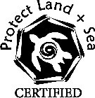 PROTECT LAND + SEA CERTIFIED