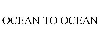 OCEAN TO OCEAN