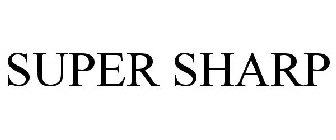 SUPER SHARP