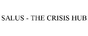 SALUS - THE CRISIS HUB