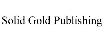 SOLID GOLD PUBLISHING
