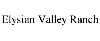 ELYSIAN VALLEY RANCH