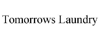 TOMORROWS LAUNDRY