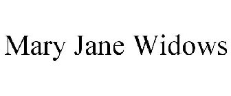 MARY JANE WIDOWS