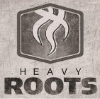 HEAVY ROOTS