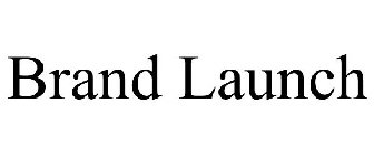 BRAND LAUNCH