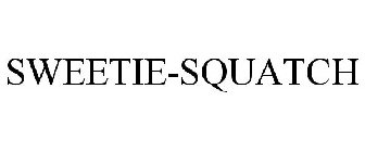 SWEETIE-SQUATCH