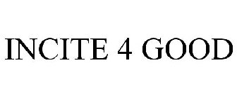 INCITE 4 GOOD