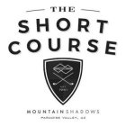 THE SHORT COURSE EST. 1961 MOUNTAIN SHADOWS PARADISE VALLEY AZ