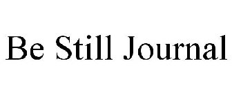 BE STILL JOURNAL