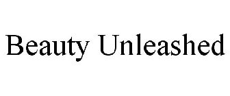 BEAUTY UNLEASHED