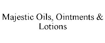 MAJESTIC OILS, OINTMENTS & LOTIONS