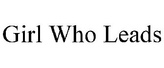 GIRL WHO LEADS