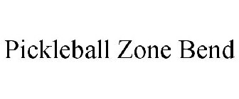PICKLEBALL ZONE BEND