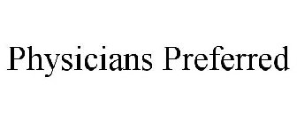 PHYSICIANS PREFERRED