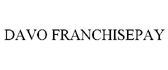 DAVO FRANCHISEPAY