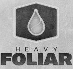 HEAVY FOLIAR