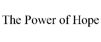 THE POWER OF HOPE