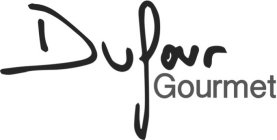 DUFOUR GOURMET