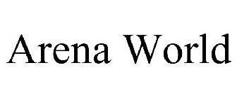 ARENA WORLD