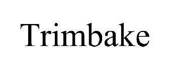 TRIMBAKE