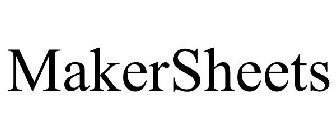 MAKERSHEETS
