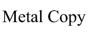 METAL COPY