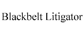 BLACKBELT LITIGATOR