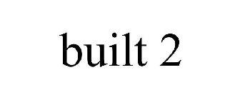 BUILT 2