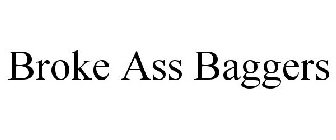 BROKE ASS BAGGERS
