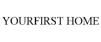 YOURFIRST HOME