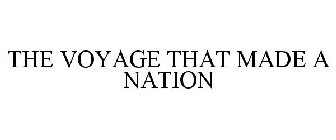 THE VOYAGE THAT MADE A NATION