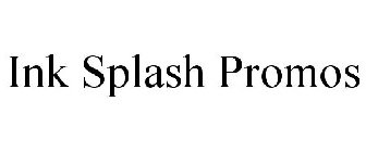 INK SPLASH PROMOS