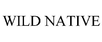 WILD NATIVE