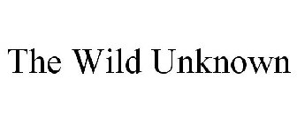 THE WILD UNKNOWN