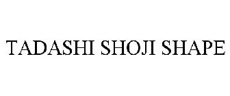 TADASHI SHOJI SHAPE