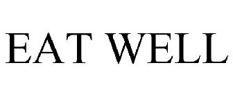 EAT WELL