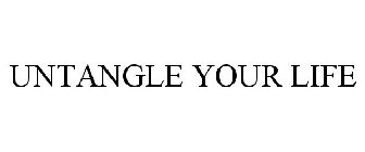 UNTANGLE YOUR LIFE