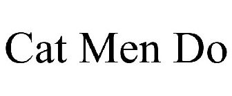 CAT MEN DO