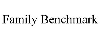 FAMILY BENCHMARK