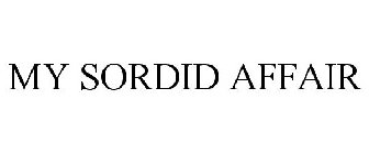 MY SORDID AFFAIR